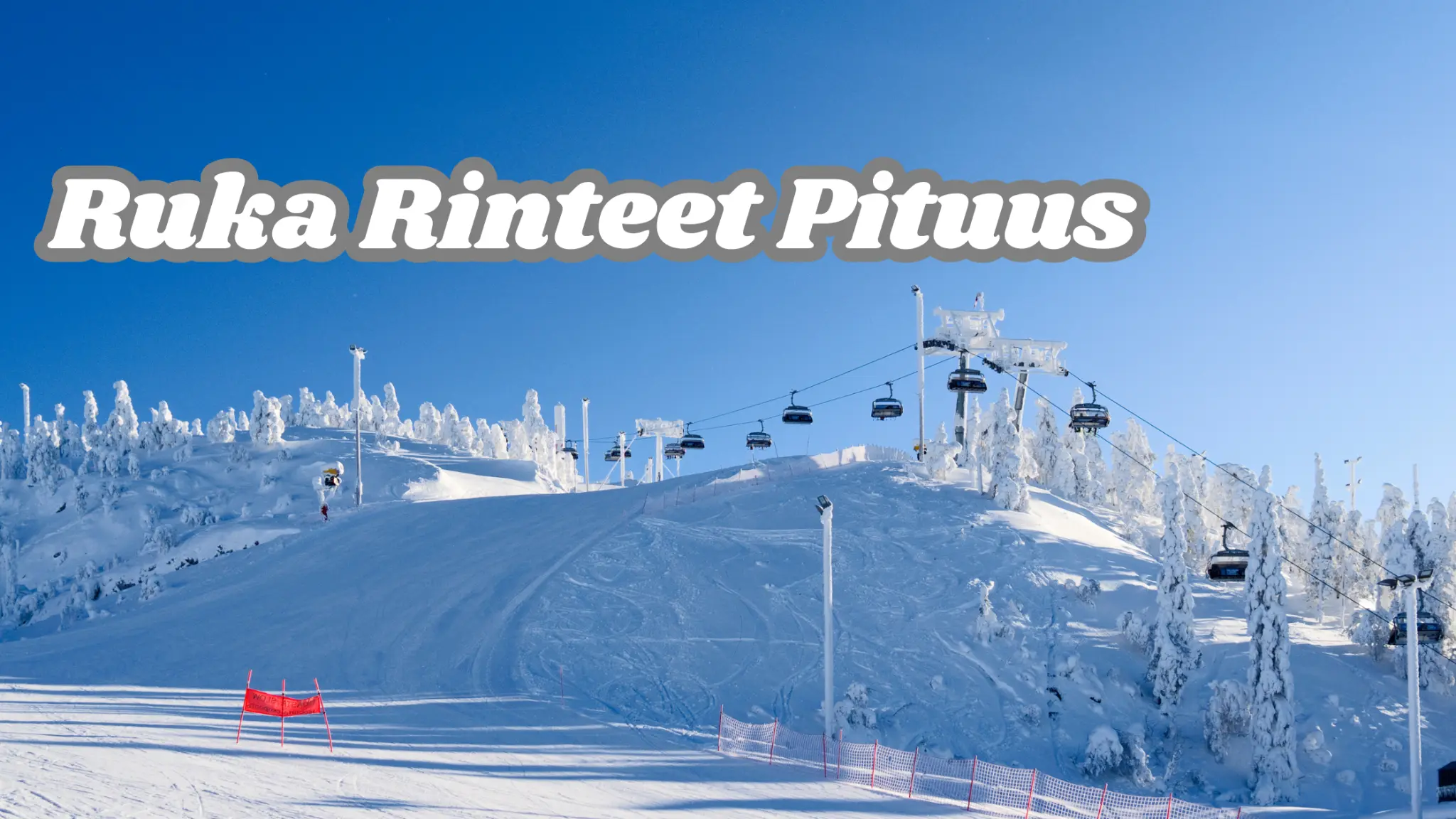 Ruka Rinteet Pituus