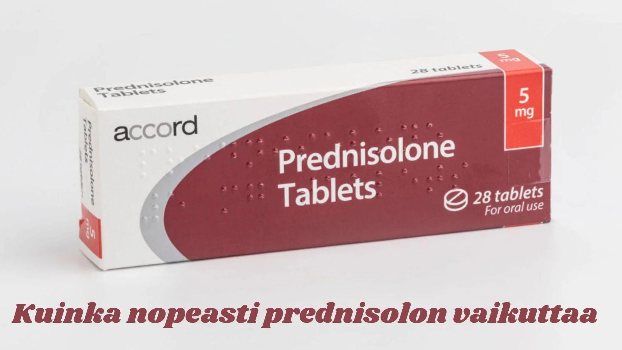 Kuinka nopeasti prednisolon vaikuttaa