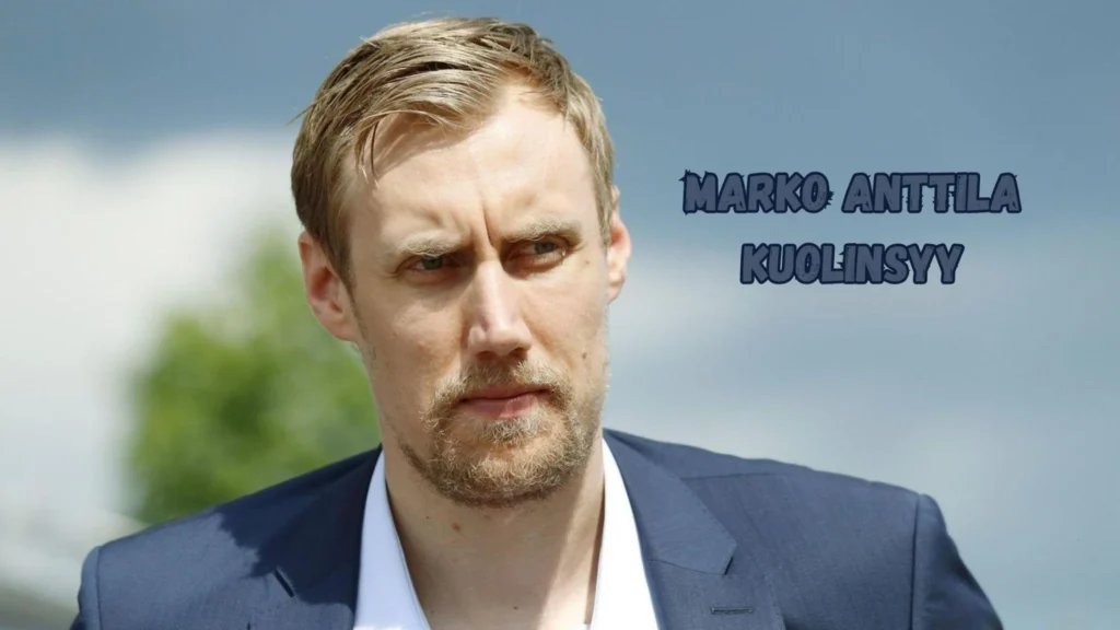 Marko Anttila kuolinsyy