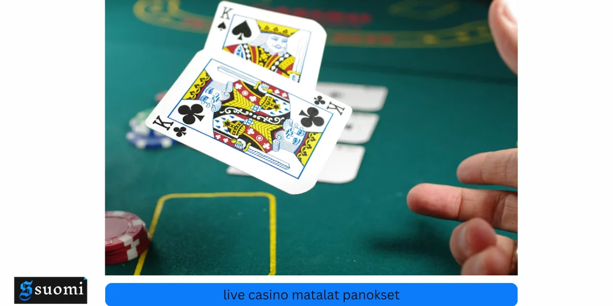 live casino matalat panokset