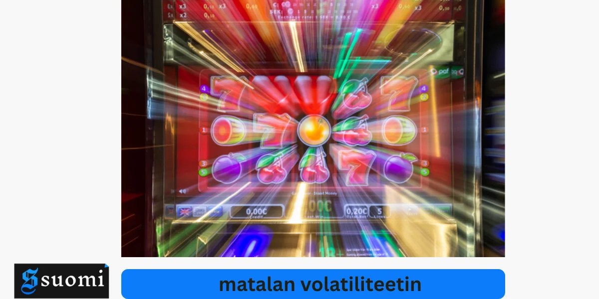 matalan volatiliteetin